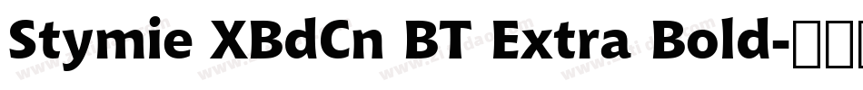 Stymie XBdCn BT Extra Bold字体转换